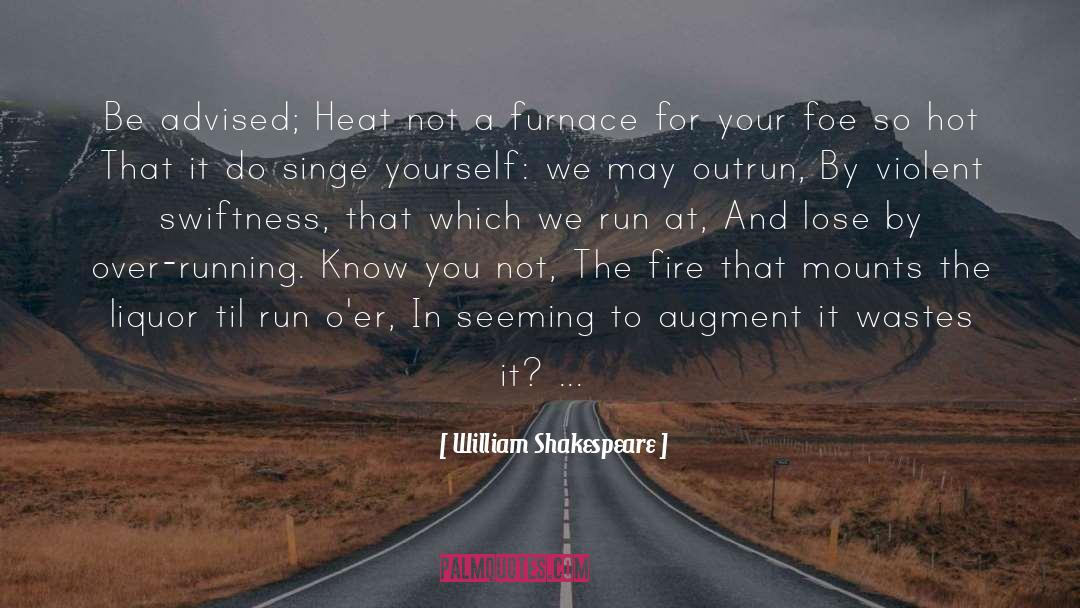 Outrun quotes by William Shakespeare