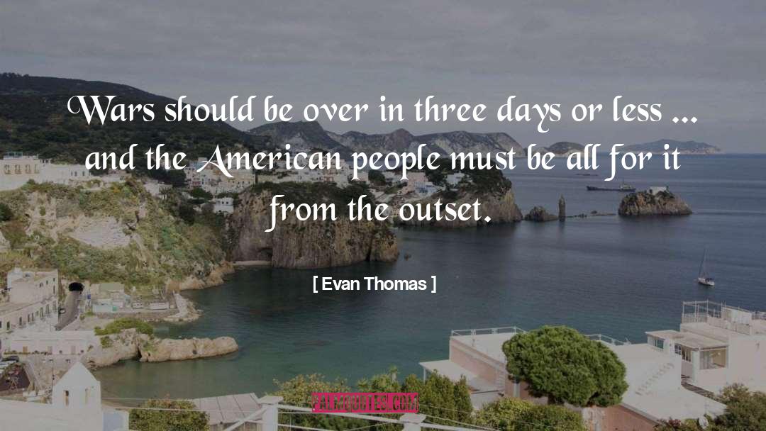 Outset quotes by Evan Thomas