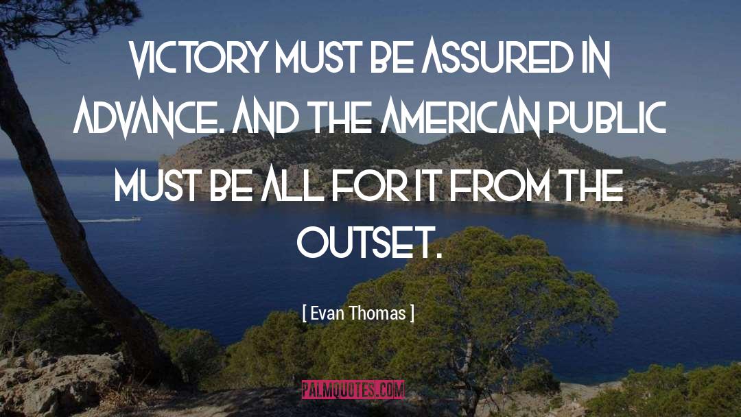 Outset quotes by Evan Thomas