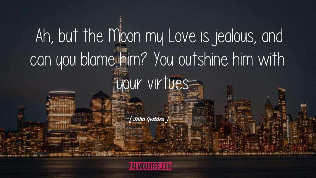 Outshine quotes by John Geddes