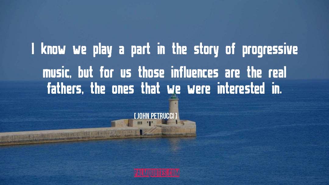 Outside Influences quotes by John Petrucci