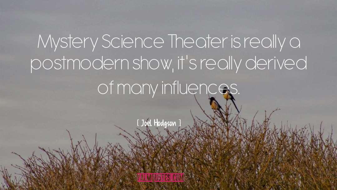 Outside Influences quotes by Joel Hodgson