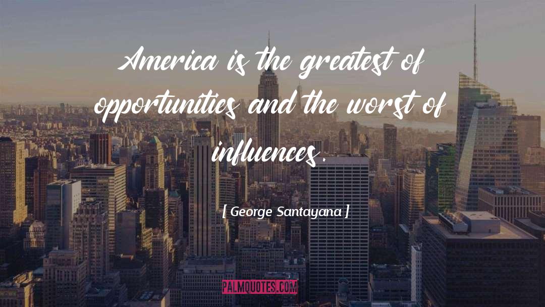 Outside Influences quotes by George Santayana