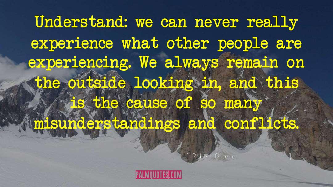 Outside Looking In quotes by Robert Greene