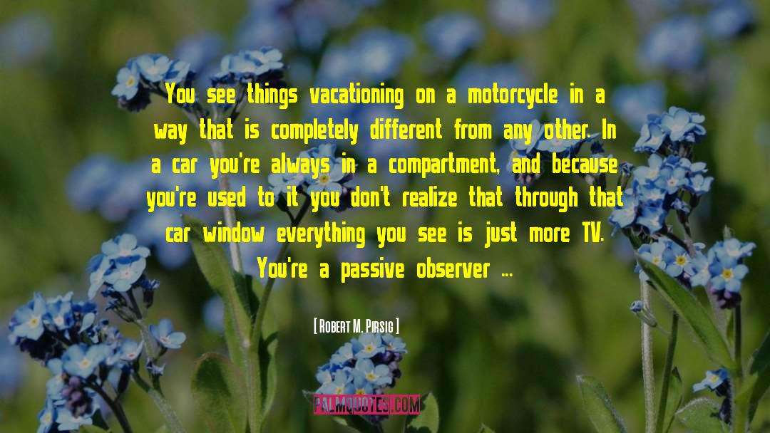 Outside Observer quotes by Robert M. Pirsig