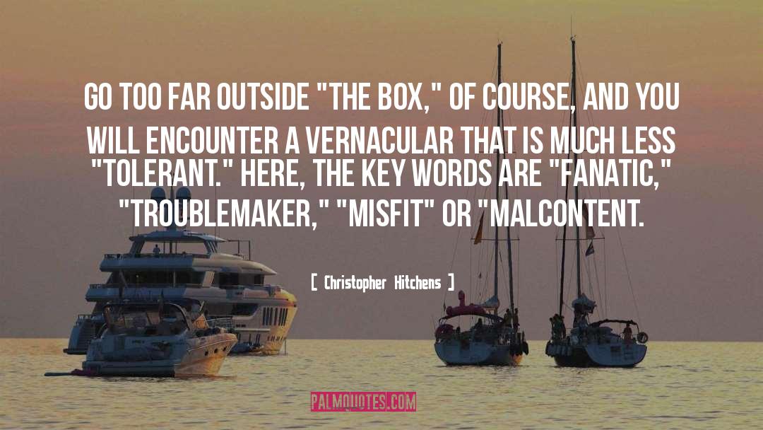 Outside The Box quotes by Christopher Hitchens