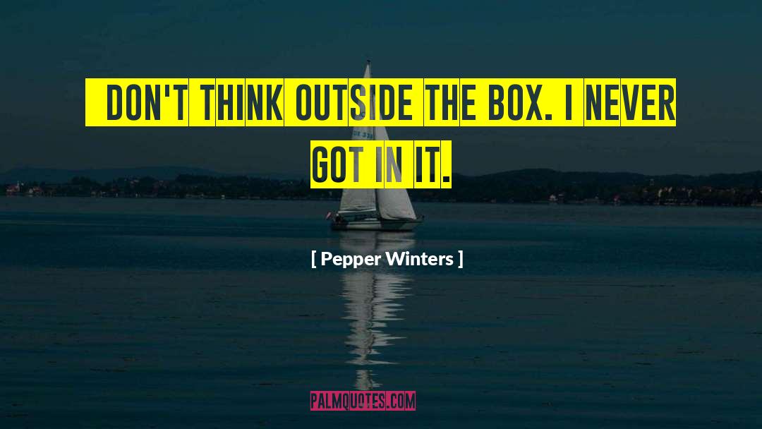Outside The Box quotes by Pepper Winters
