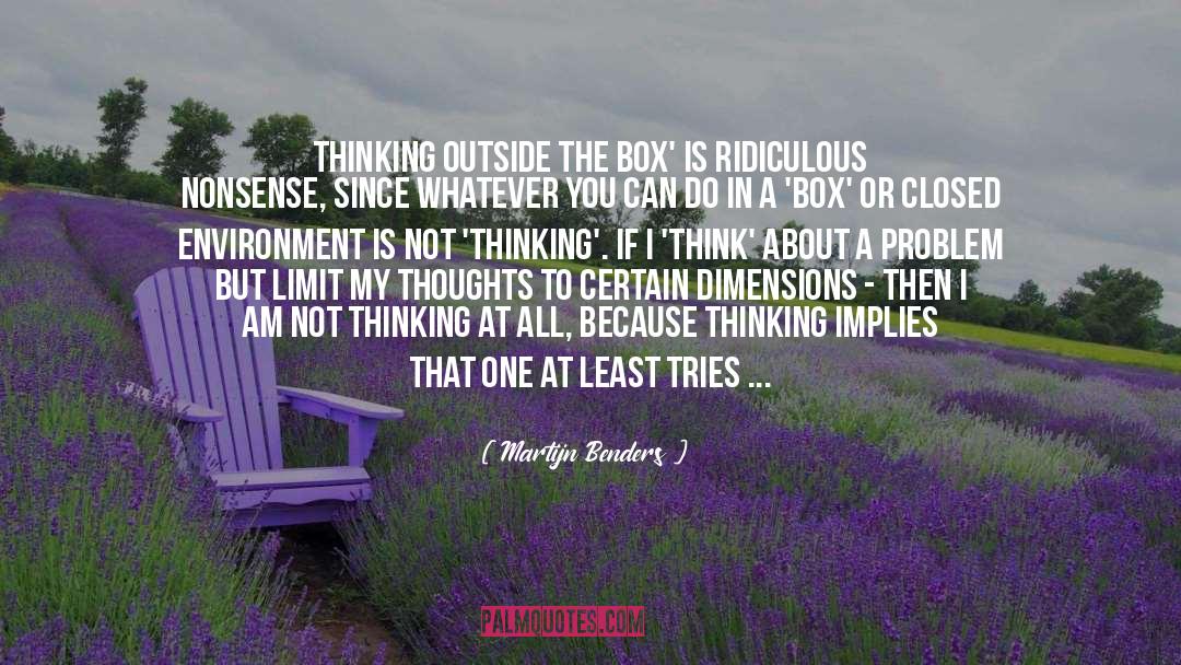 Outside The Box quotes by Martijn Benders
