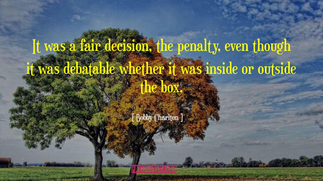 Outside The Box quotes by Bobby Charlton