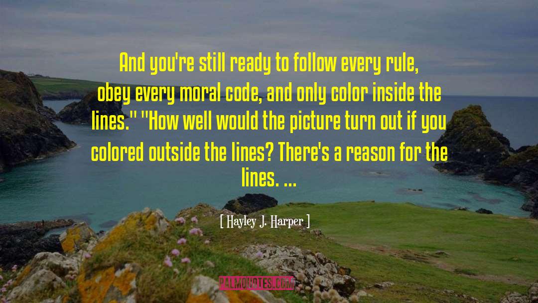 Outside The Lines quotes by Hayley J. Harper