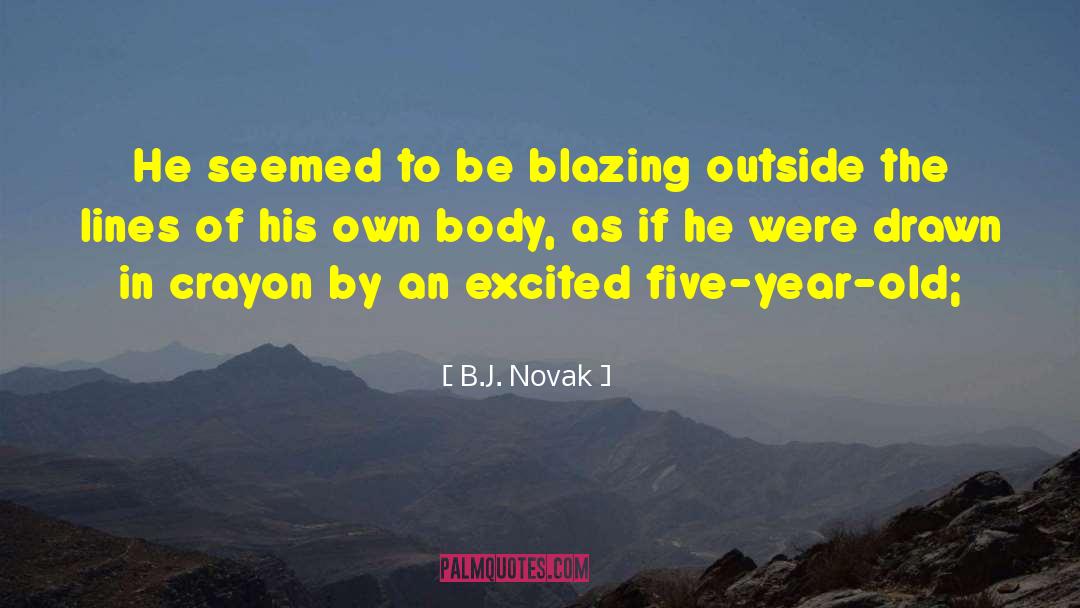 Outside The Lines quotes by B.J. Novak