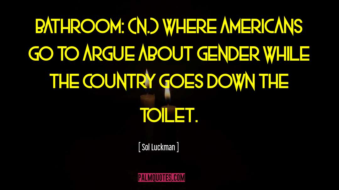 Outside Toilet quotes by Sol Luckman