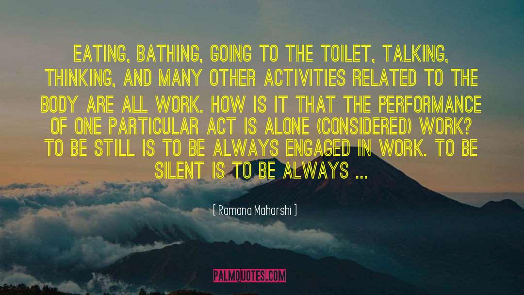 Outside Toilet quotes by Ramana Maharshi
