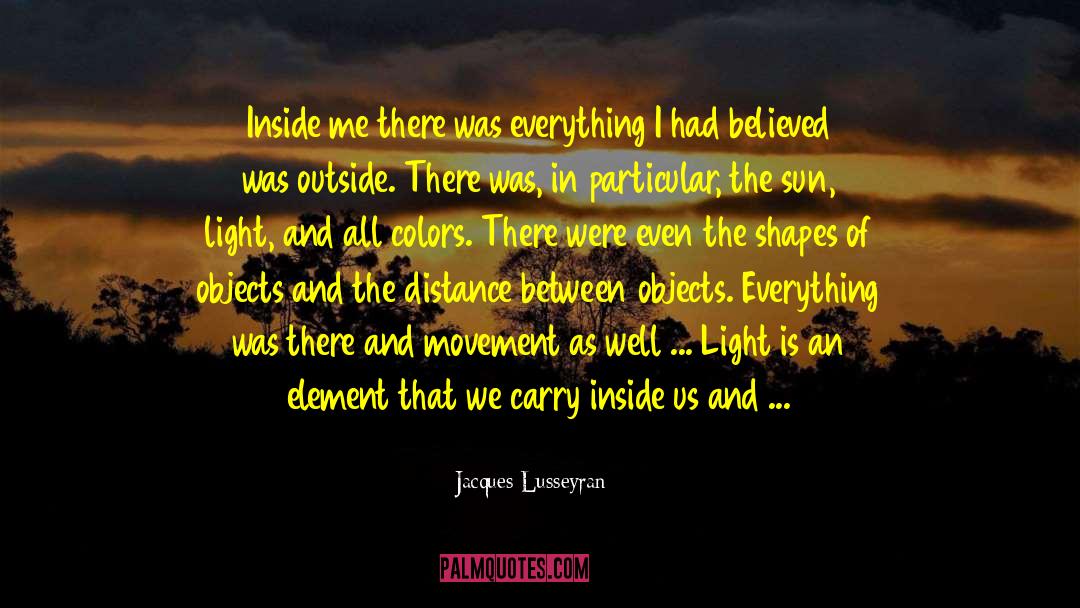 Outside Vs Inside quotes by Jacques Lusseyran