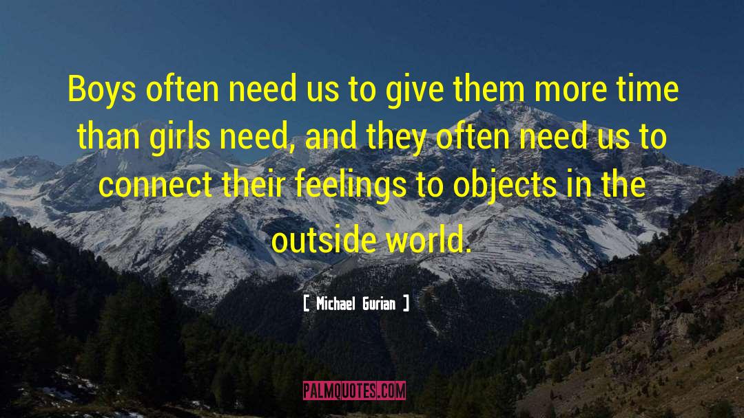 Outside World quotes by Michael Gurian