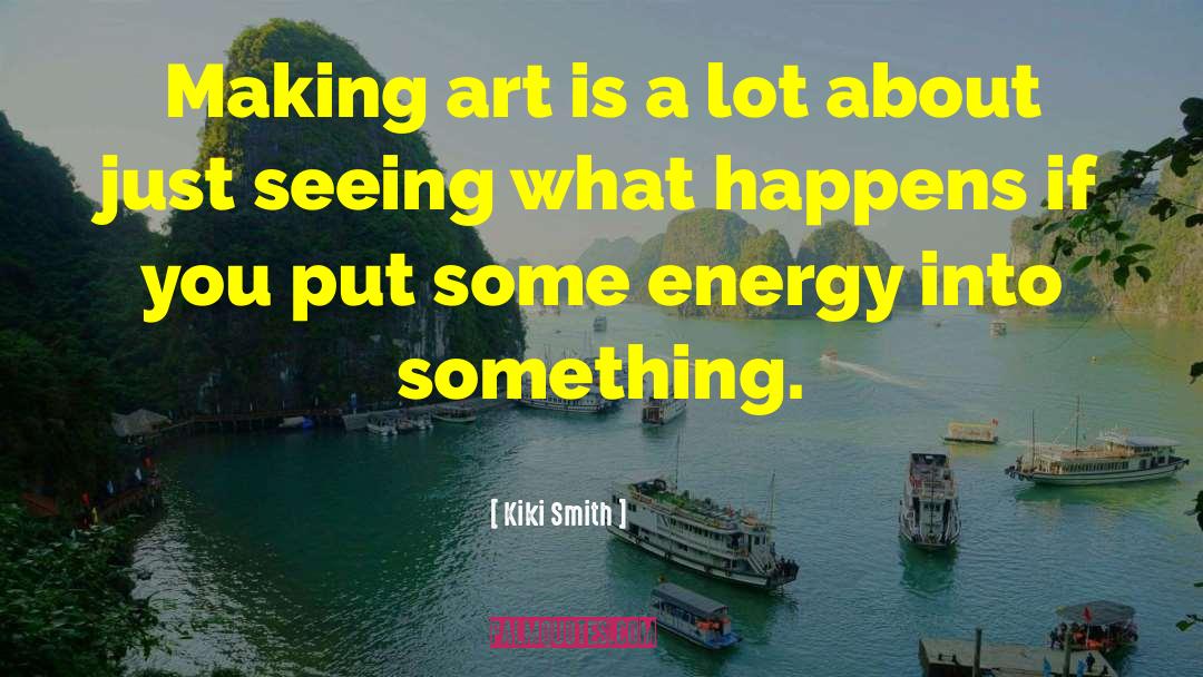 Outsider Art quotes by Kiki Smith