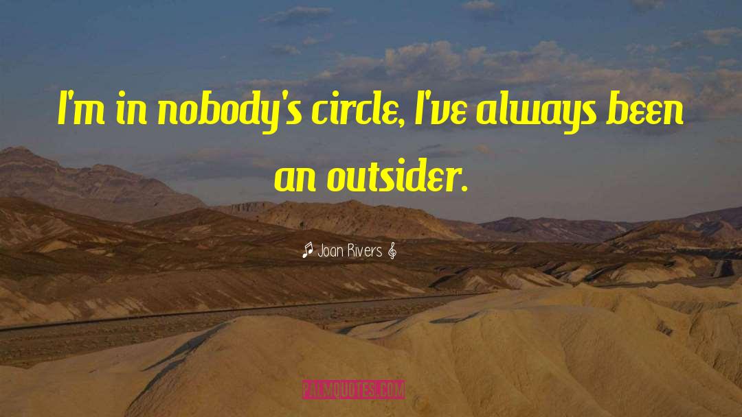 Outsider quotes by Joan Rivers