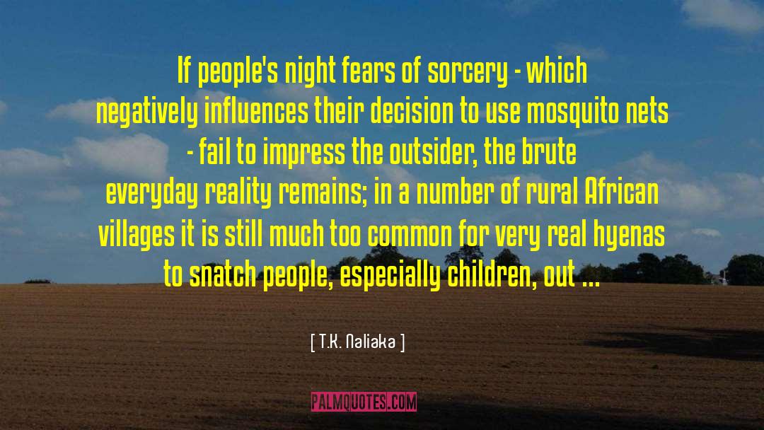 Outsider quotes by T.K. Naliaka