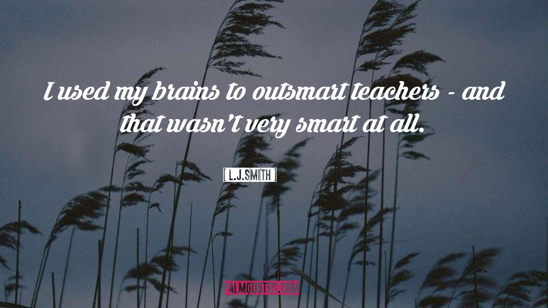 Outsmart quotes by L.J.Smith