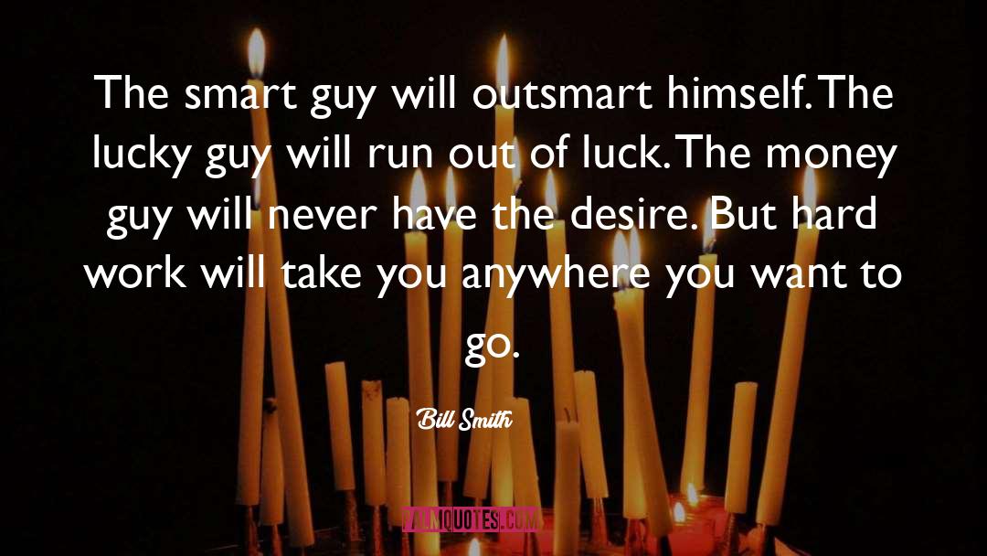 Outsmart quotes by Bill Smith