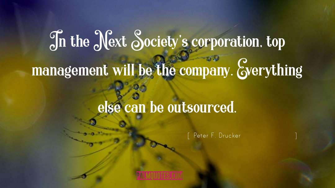 Outsourced quotes by Peter F. Drucker