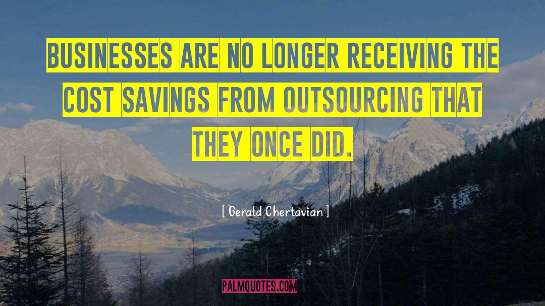 Outsourcing quotes by Gerald Chertavian