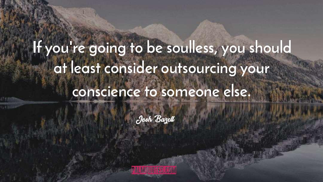 Outsourcing quotes by Josh Bazell