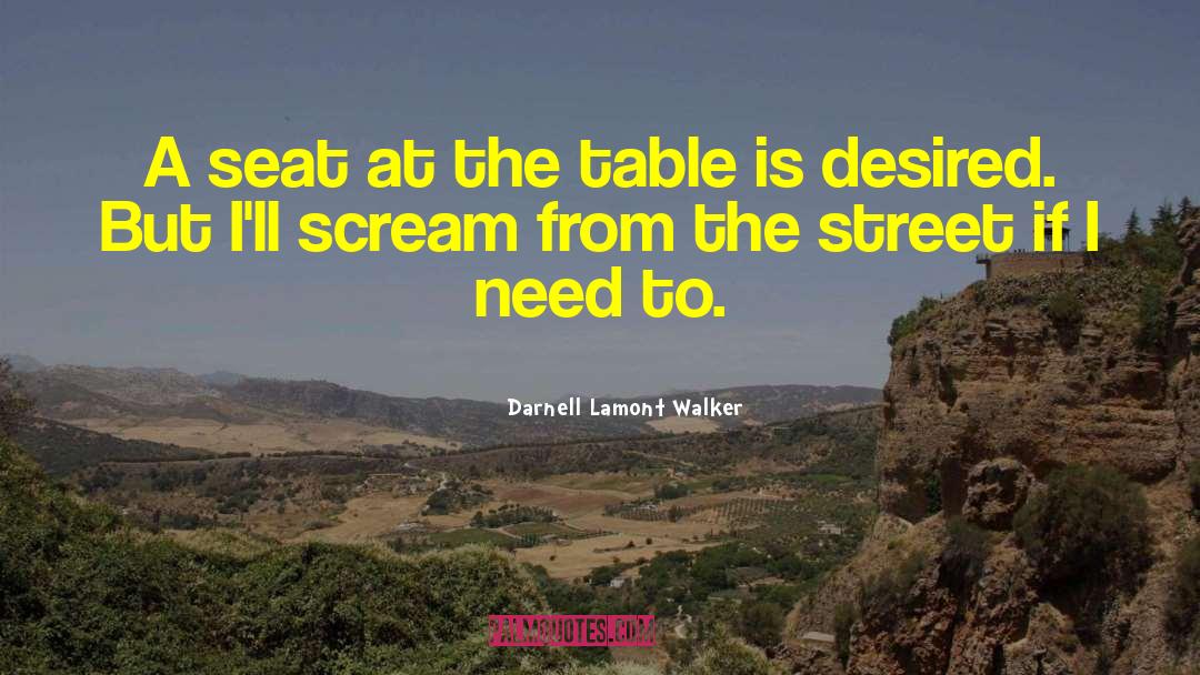 Outspoken quotes by Darnell Lamont Walker