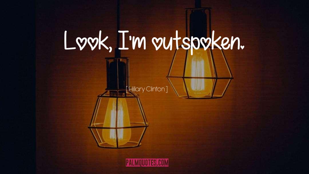 Outspoken quotes by Hillary Clinton