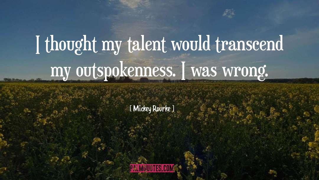 Outspokenness quotes by Mickey Rourke