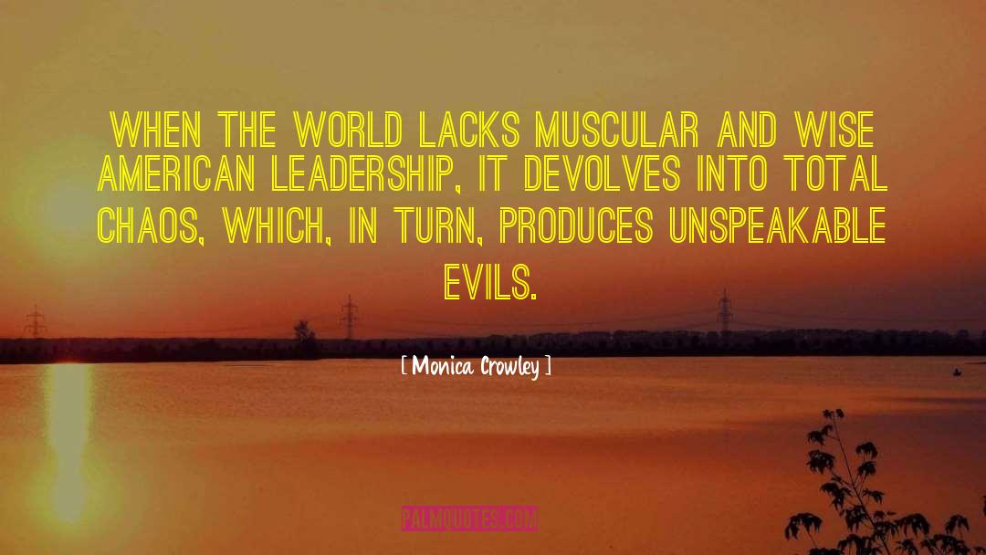 Outstanding Leadership quotes by Monica Crowley