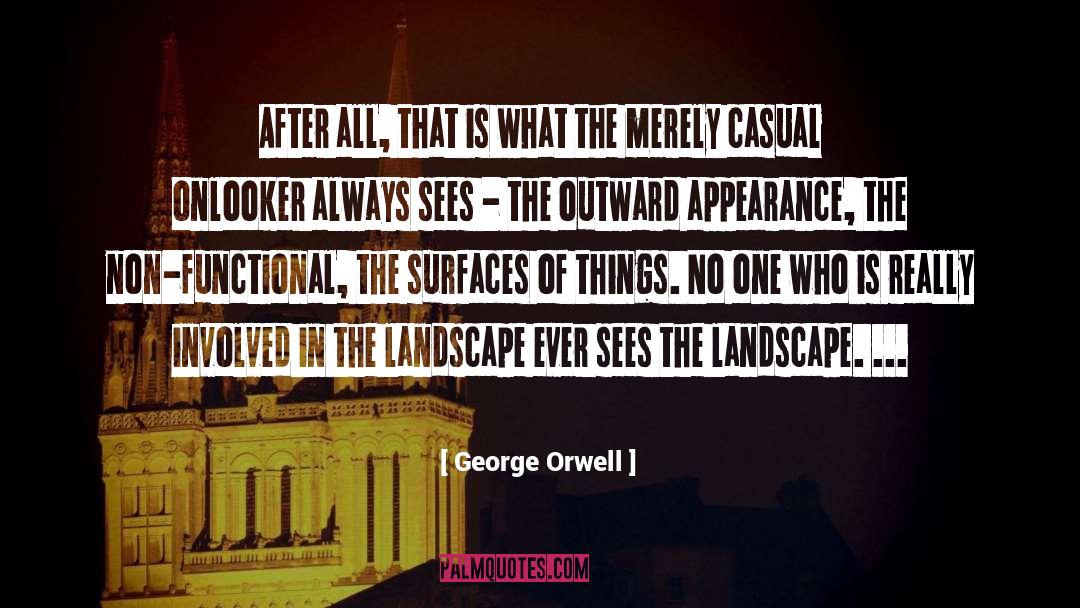 Outward Appearance quotes by George Orwell