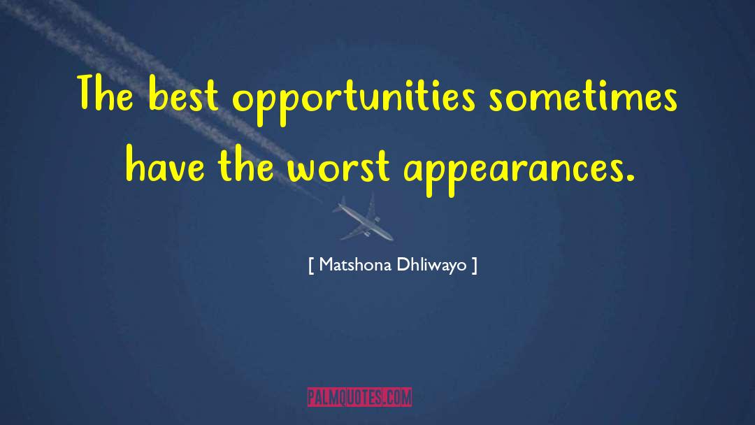 Outward Appearances quotes by Matshona Dhliwayo