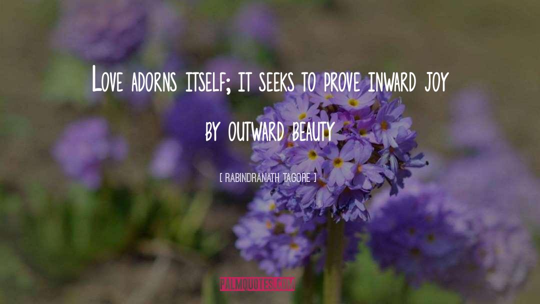 Outward Beauty quotes by Rabindranath Tagore