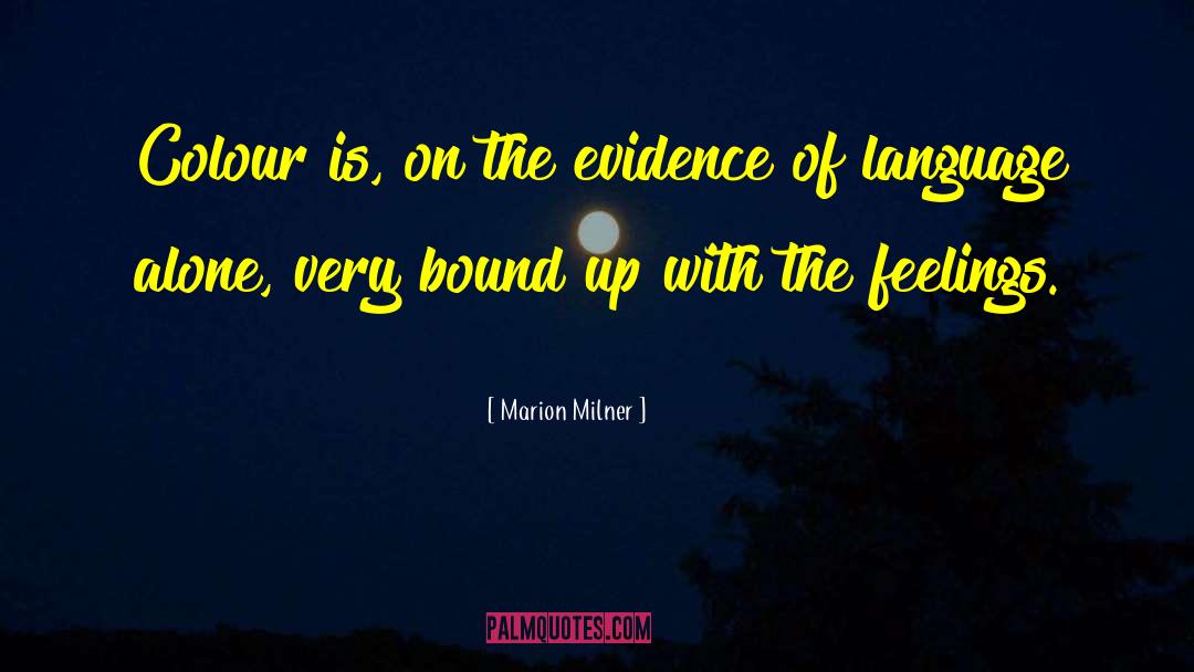 Outward Bound quotes by Marion Milner