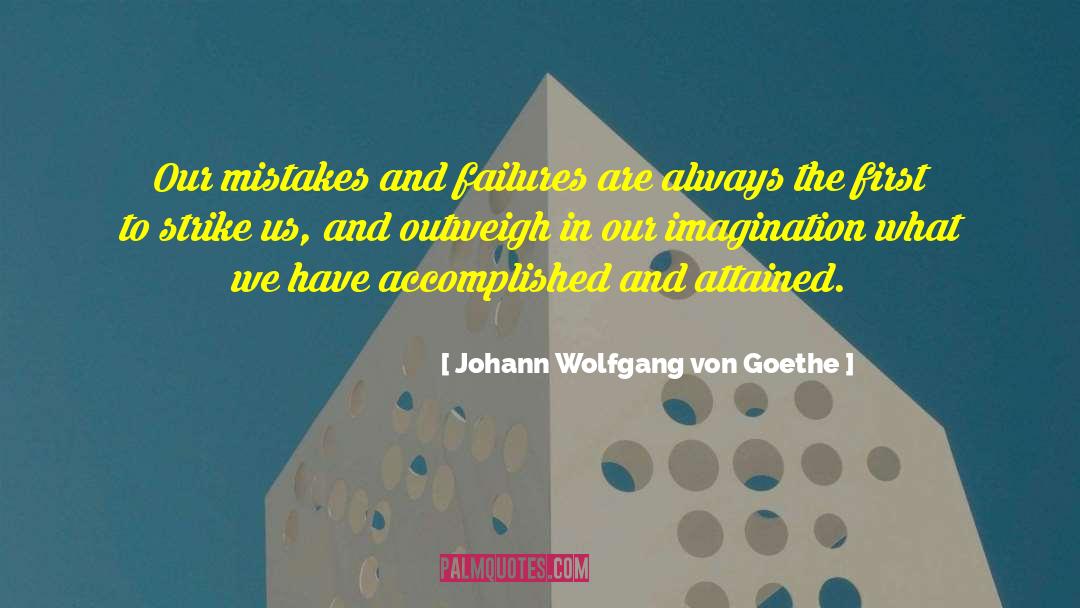 Outweigh quotes by Johann Wolfgang Von Goethe