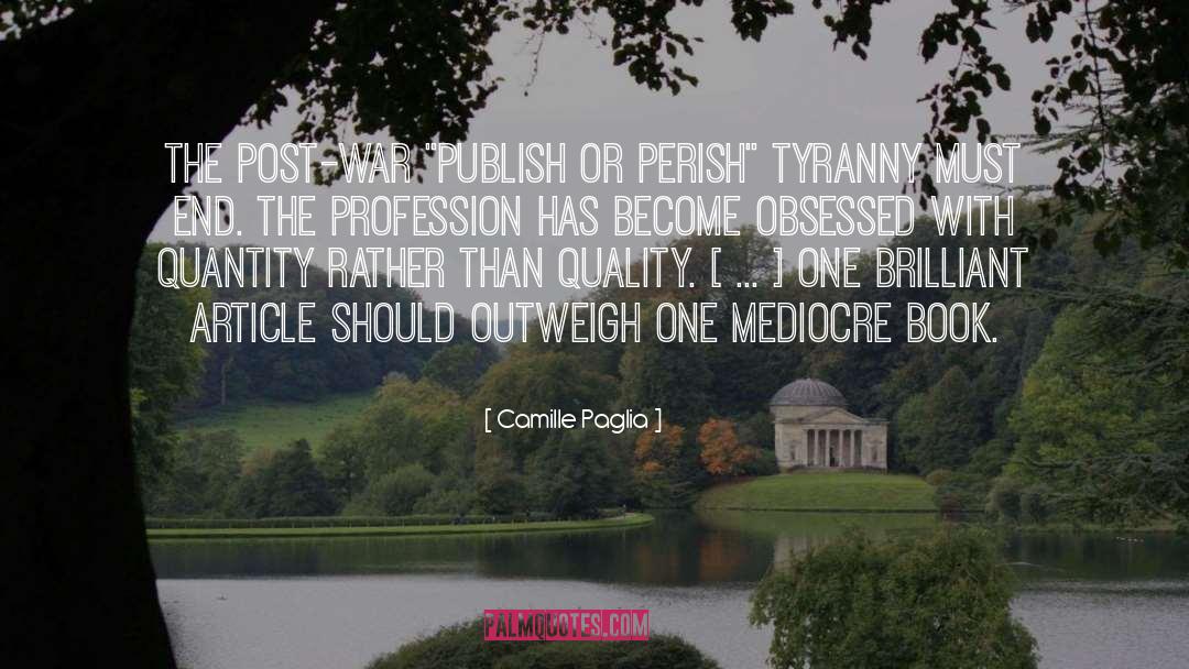 Outweigh quotes by Camille Paglia
