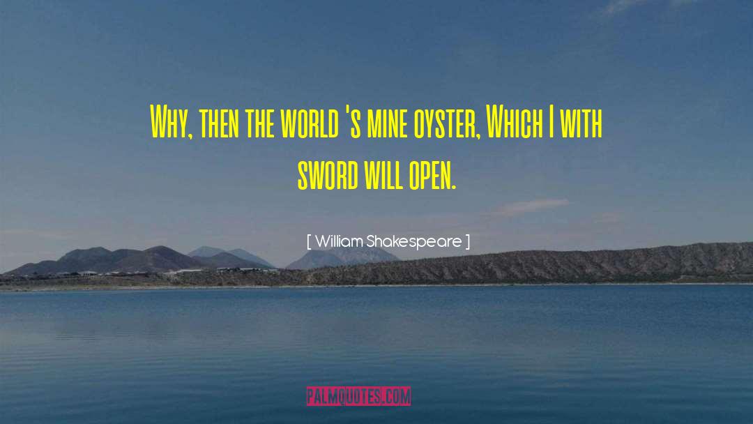 Ouzts Too Oyster quotes by William Shakespeare