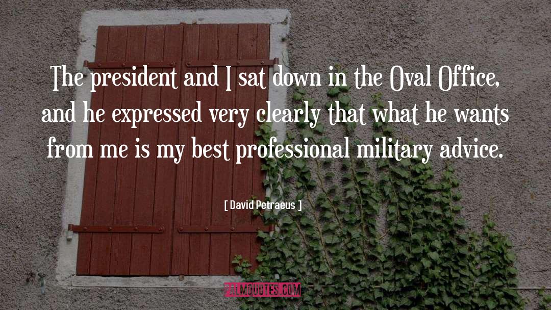 Oval Office quotes by David Petraeus