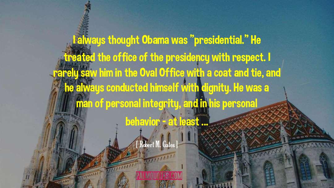 Oval Office quotes by Robert M. Gates