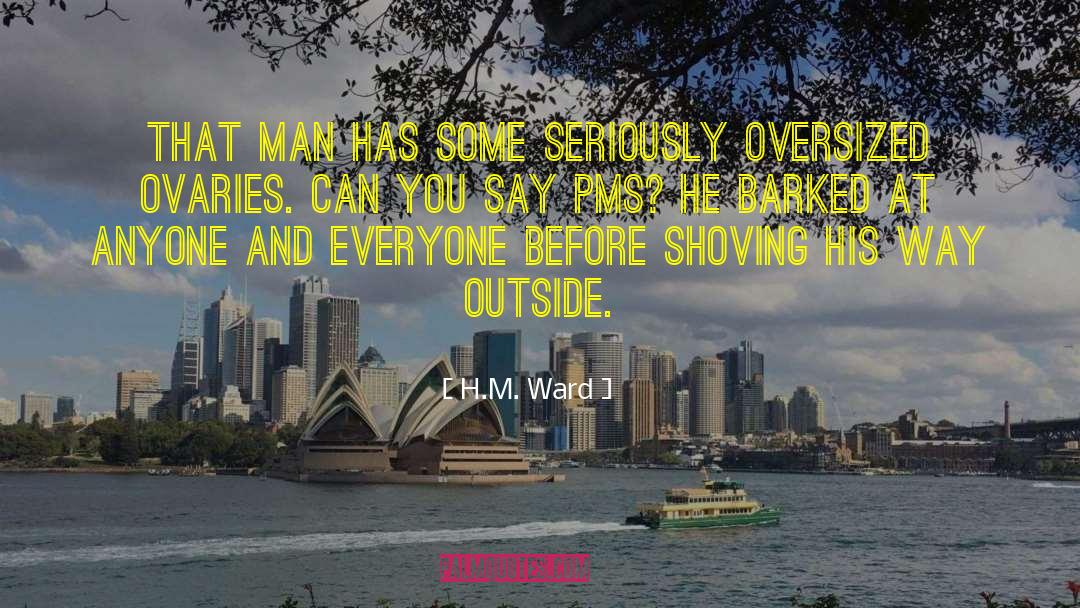 Ovaries quotes by H.M. Ward