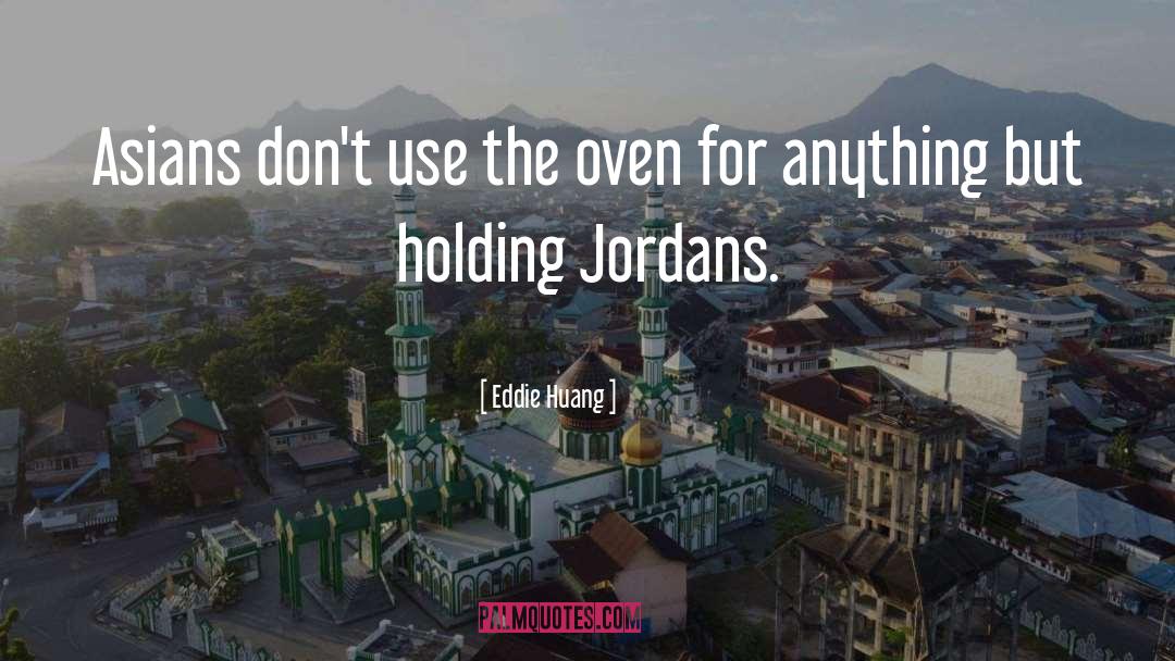 Oven Overheats quotes by Eddie Huang