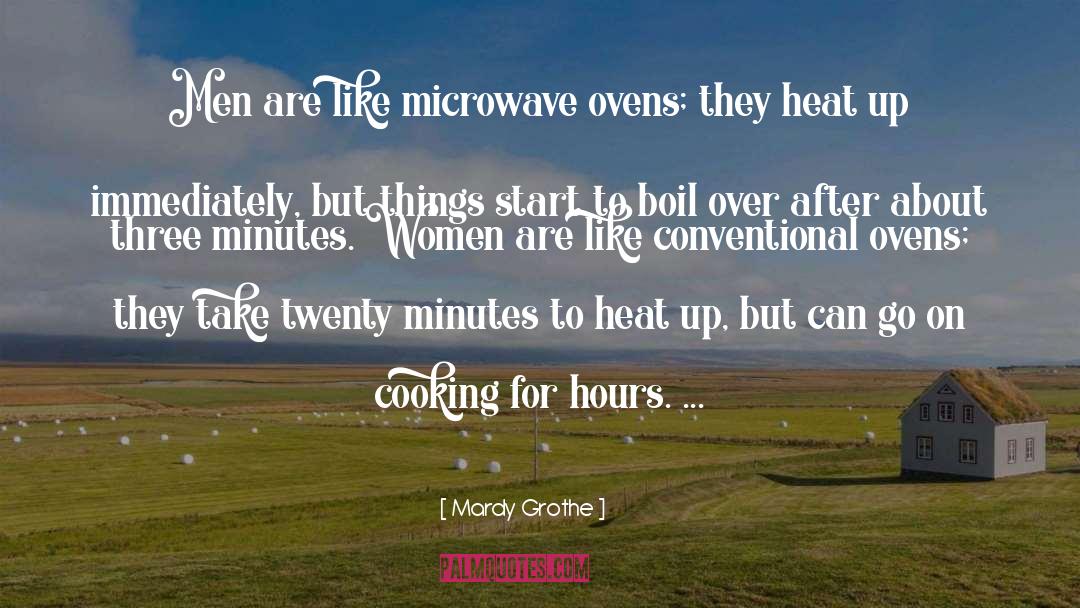 Ovens quotes by Mardy Grothe