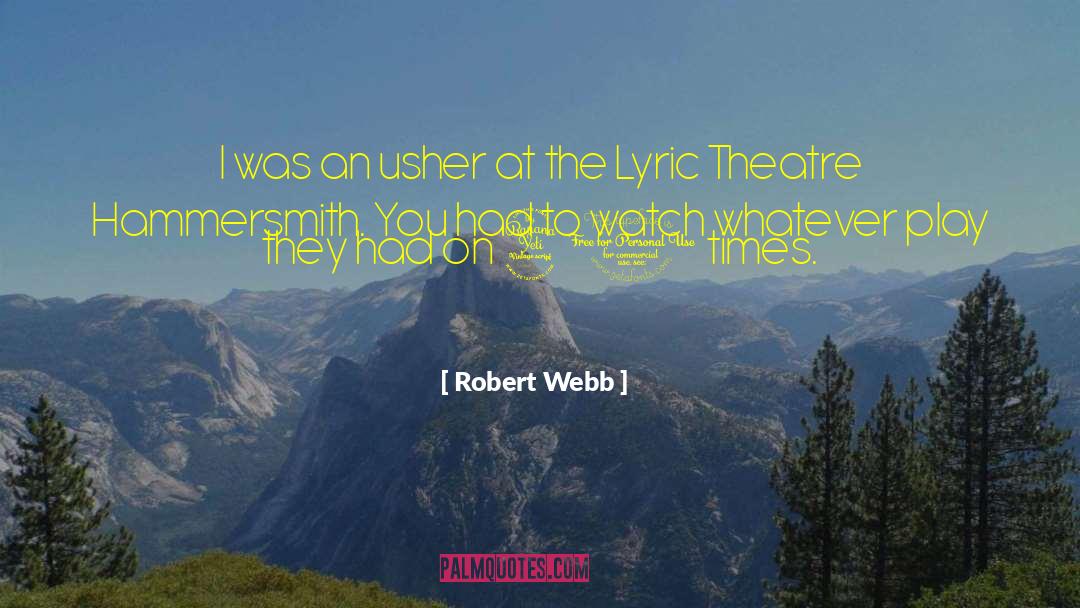 Over 40 quotes by Robert Webb