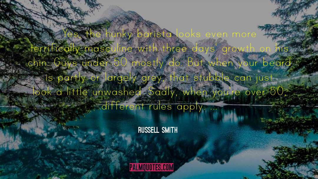 Over 50 quotes by Russell Smith