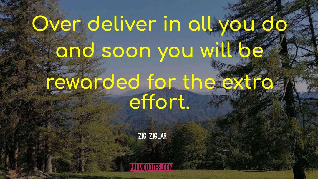 Over Deliver quotes by Zig Ziglar