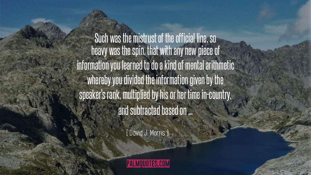 Over Influx Of Information quotes by David J. Morris