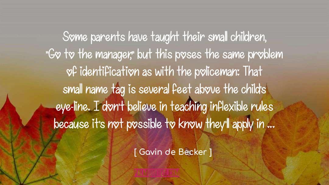 Over Involved Parents quotes by Gavin De Becker