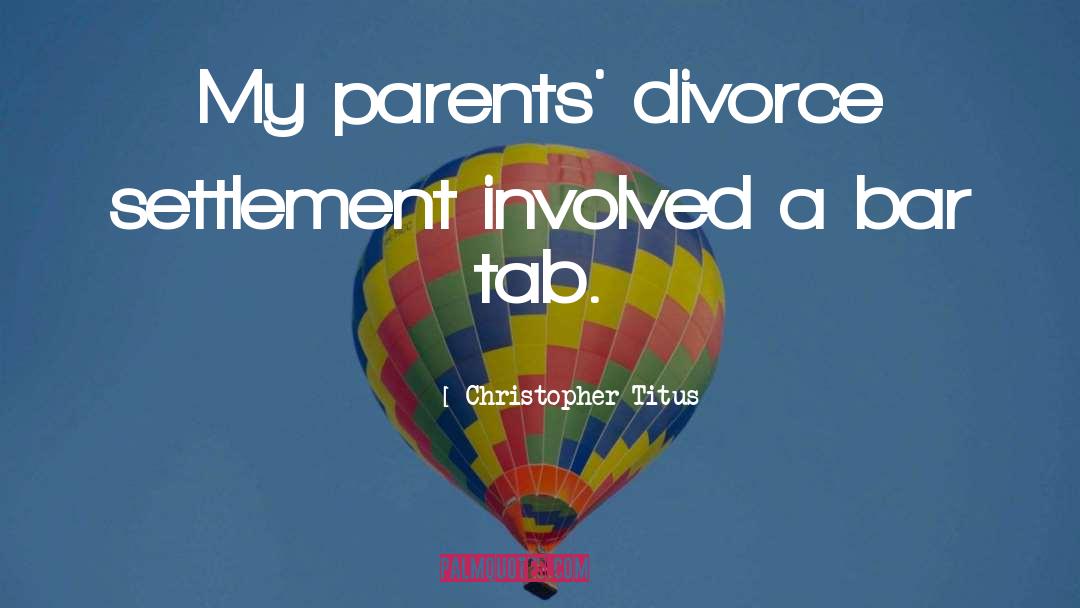 Over Involved Parents quotes by Christopher Titus