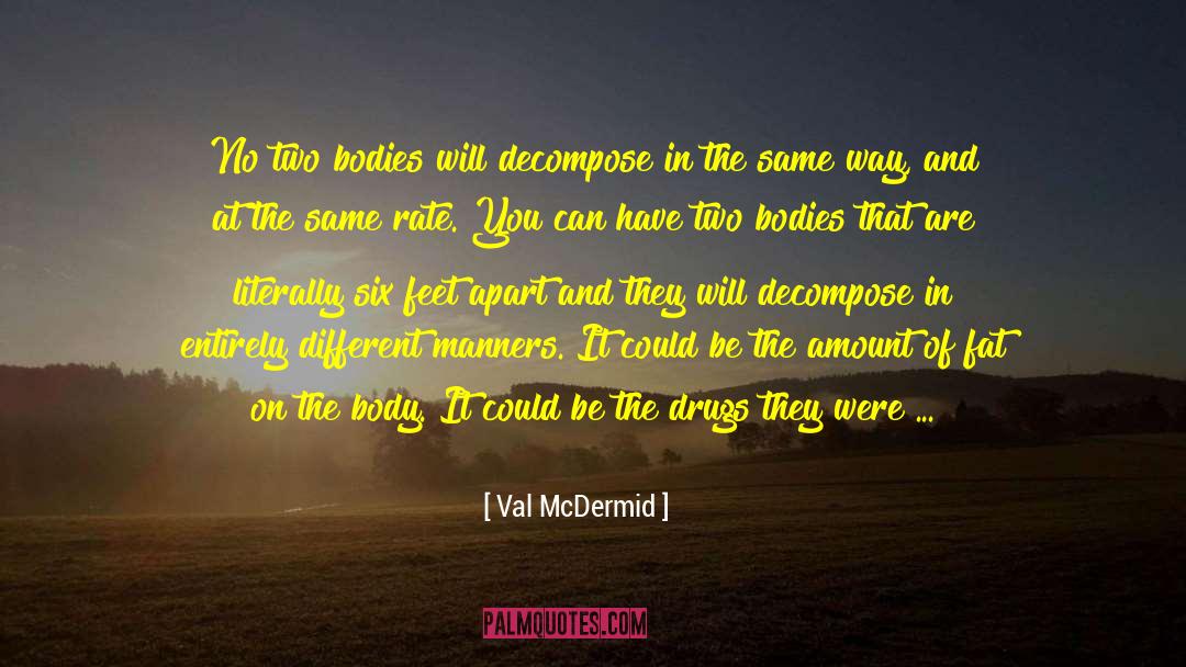 Over Medication quotes by Val McDermid